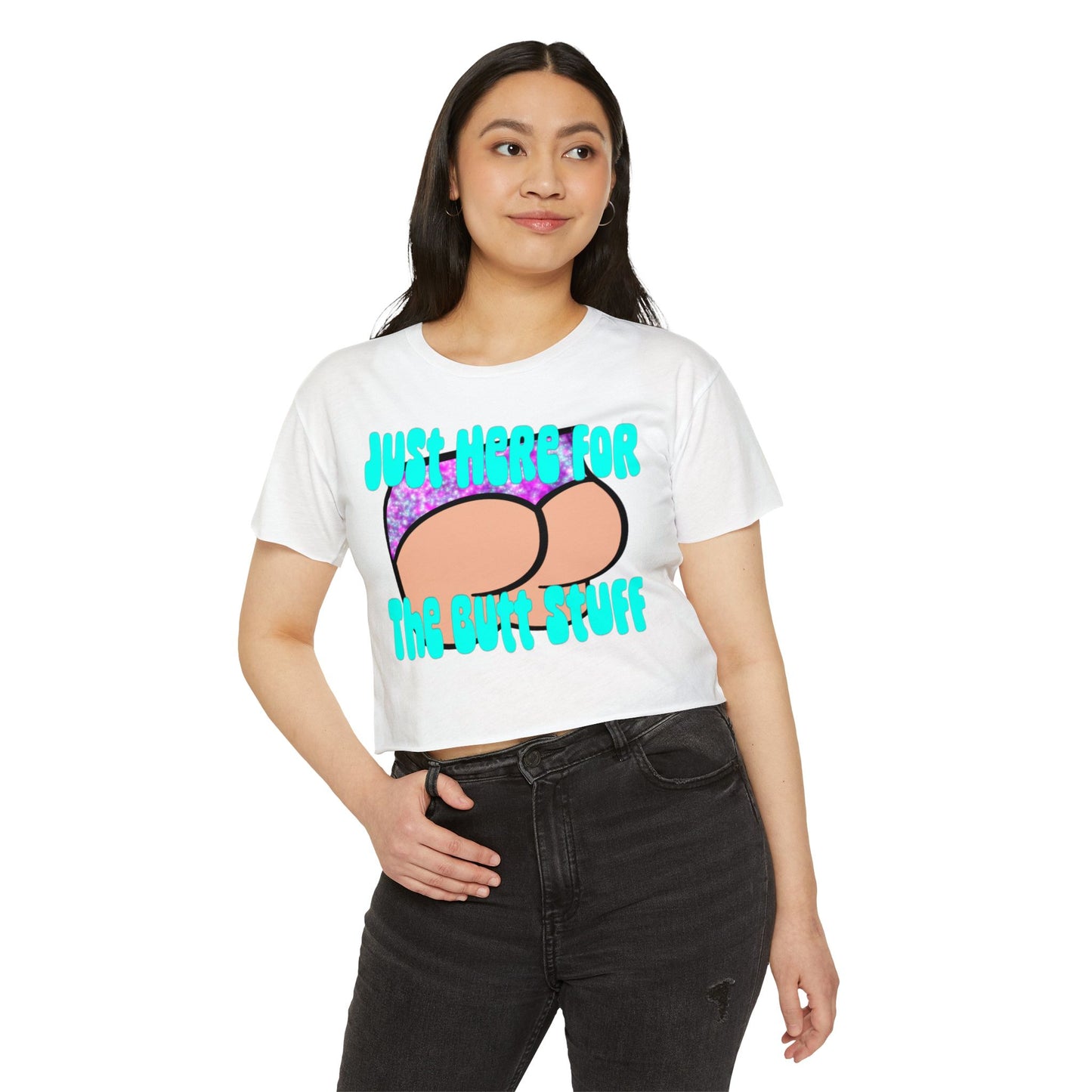 Fun Festival Crop Top - Just Here for the Butt Stuff, Women's Summer Shirt, Concert Outfit, Vacation Wear, Gift for Friends