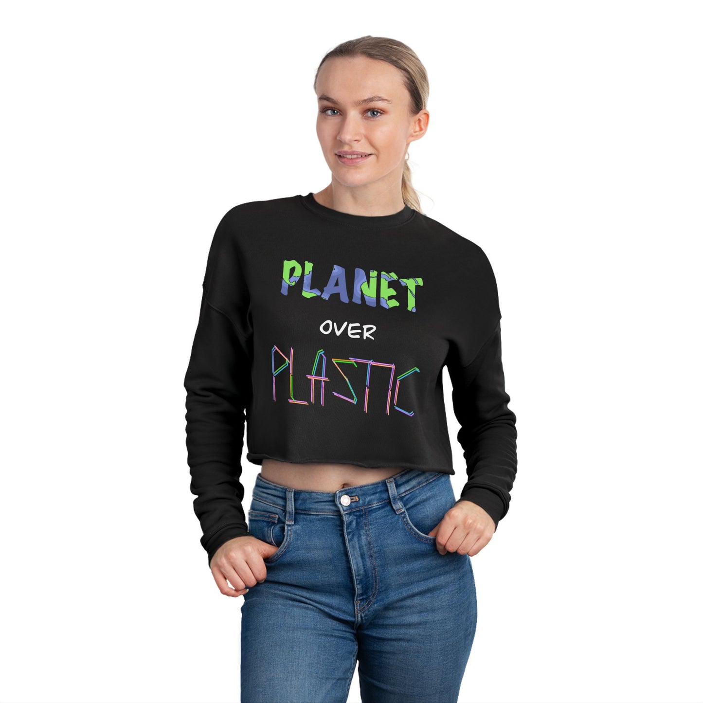 Planet Over Plastic Cropped Sweatshirt, Eco-Friendly Fashion, Sustainable Lifestyle, Casual Wear, Gift for Earth Lovers, Women's Apparel