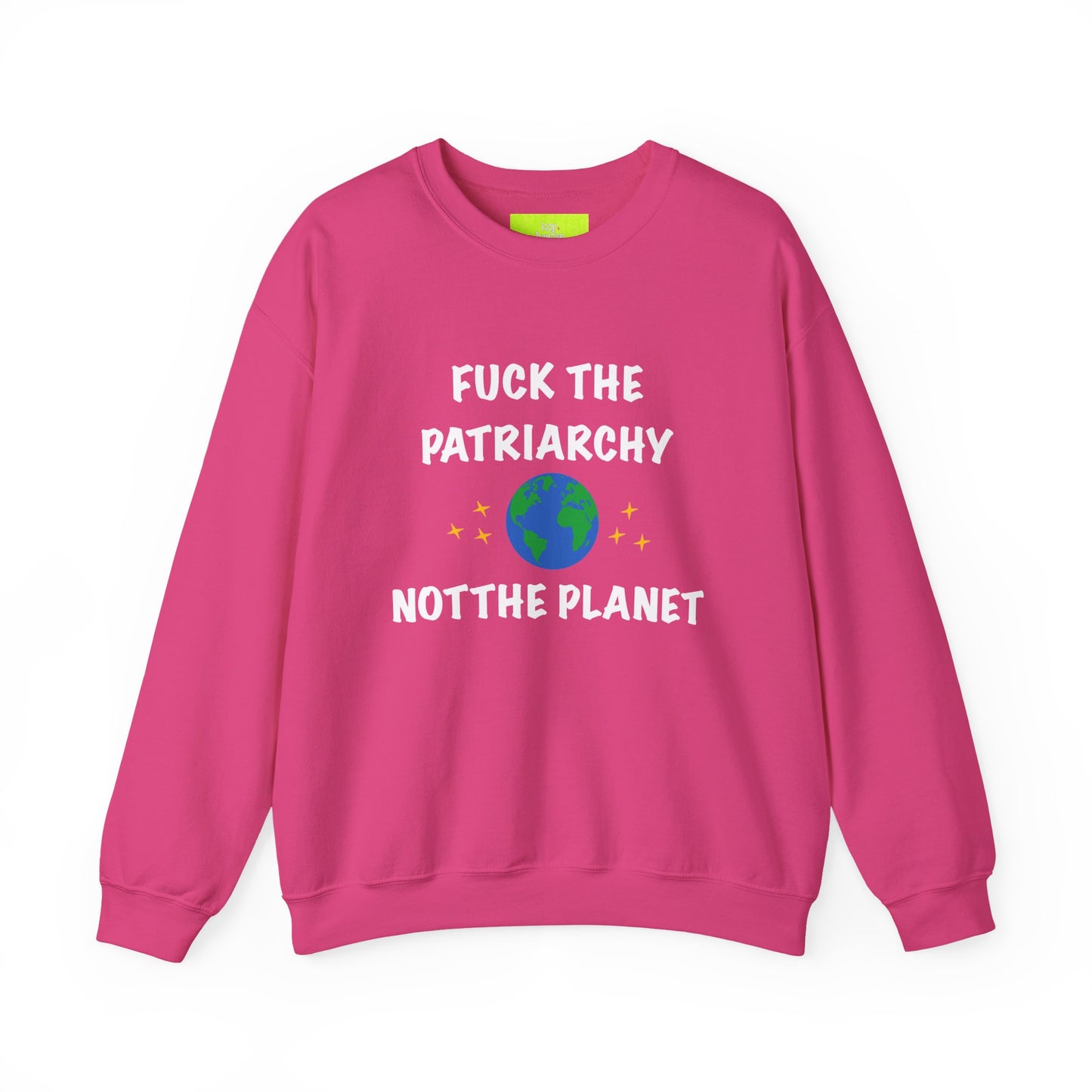 Empowering Crewneck Sweatshirt - "Fuck the Patriarchy, Not the Planet" | Unisex Sweatshirt for Activists, Eco Warriors, Gifts for Feminists,