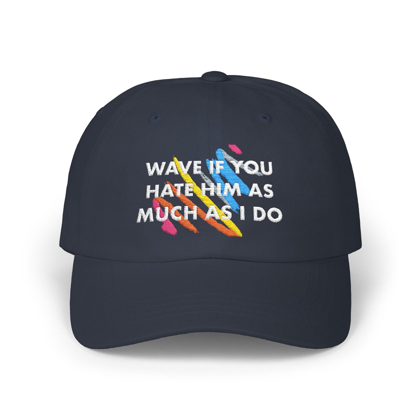 Wave if You Hate Him as Much as I do Rainbow Embroidered Classic Dad Cap, Trendy Adjustable Cap