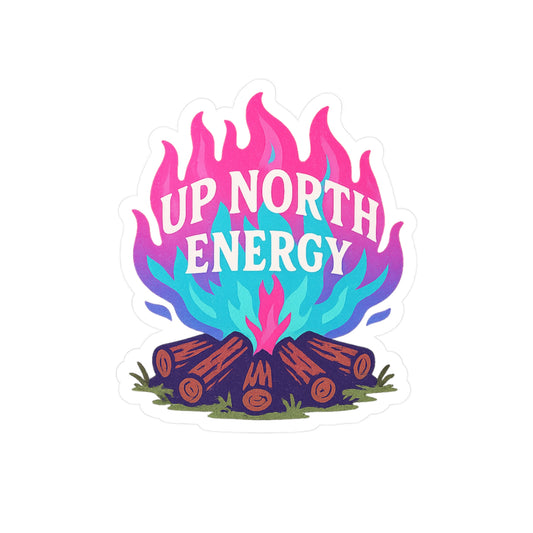 Up North Energy Kiss-Cut Vinyl Decals, Hiking Sticker, Camp Decor, Outdoor Enthusiast Gift, Nature Lovers Wall Art, Adventure Accessories