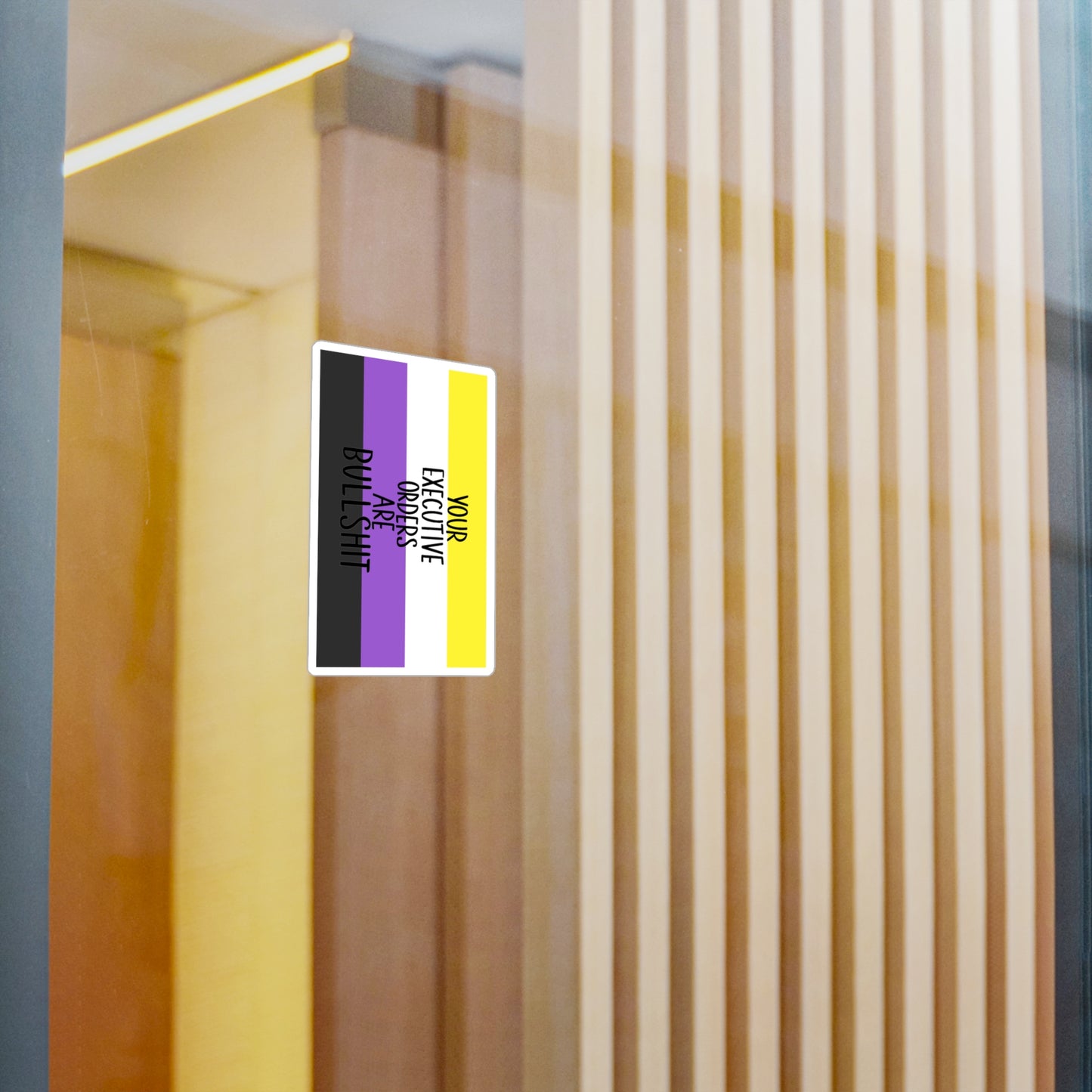 Non Binary Vinyl Decals, Your Executive Orders Are Bullshit, Funny Office Decor, Political Sticker, Creative Gift Idea, Home/Office