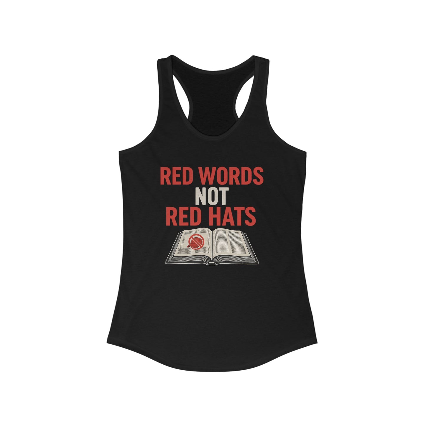 Red Words Not Red Hats- Anti MAGA Racerback