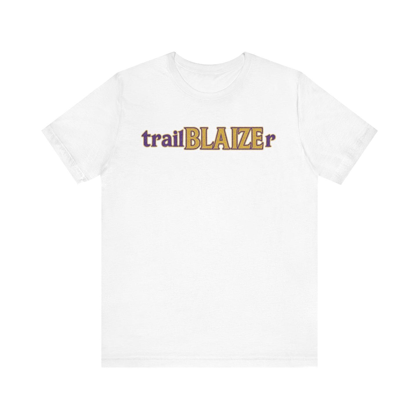 Trailblazer Unisex Jersey Short Sleeve Tee - Inspirational Gift for Adventurers, Birthday, College Student, Everyday Wear