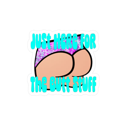 Derby Funny Kiss-Cut Vinyl Decal, Just Here for the Butt Stuff Decal, Humorous Car Sticker, Gifts for Friends, Party Decor