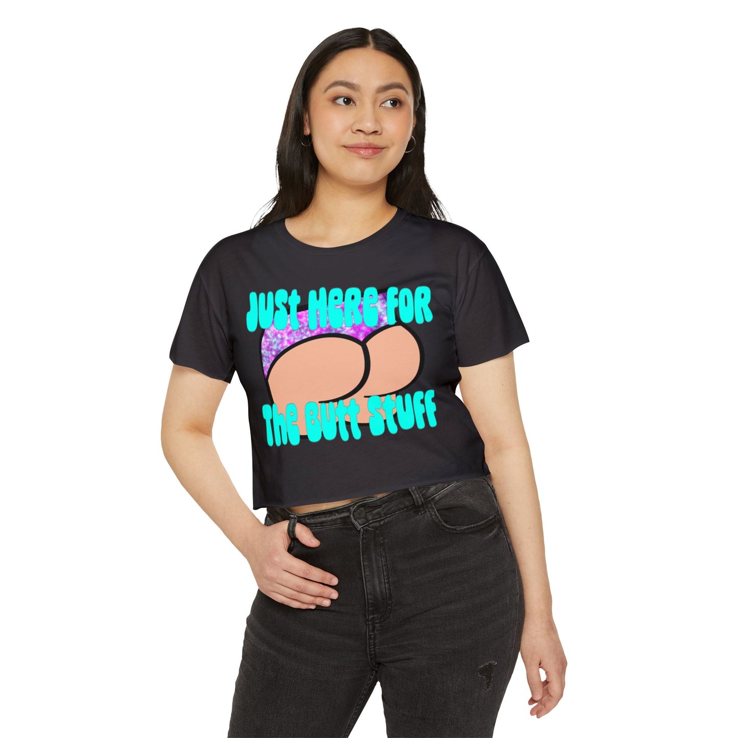 Fun Festival Crop Top - Just Here for the Butt Stuff, Women's Summer Shirt, Concert Outfit, Vacation Wear, Gift for Friends