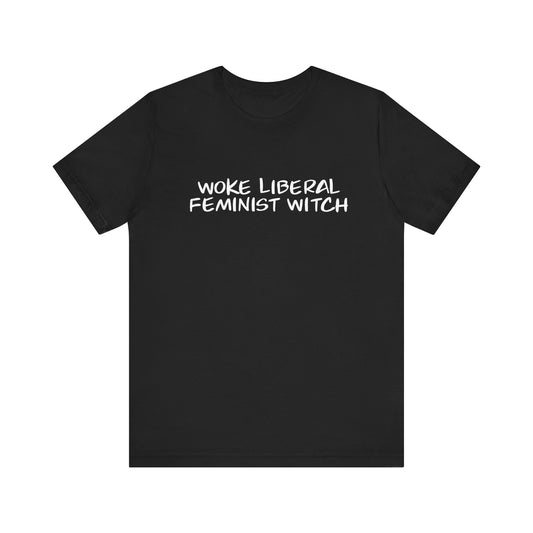 Woke Liberal Feminist Witch Jersey Short Sleeve Tee, Casual Tee for Everyday Wear, Gift for Friends, Summer Style, Comfortable T-Shirt