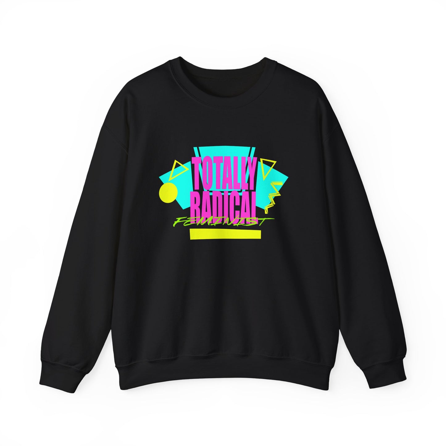 Totally Rad Feminist Crewneck Sweatshirt, Retro Style Hoodie, 80s Vintage Inspired Wear, Casual Cozy Sweater, Perfect Gift for Trendsetters