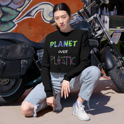 Planet Over Plastic Cropped Sweatshirt, Eco-Friendly Fashion, Sustainable Lifestyle, Casual Wear, Gift for Earth Lovers, Women's Apparel