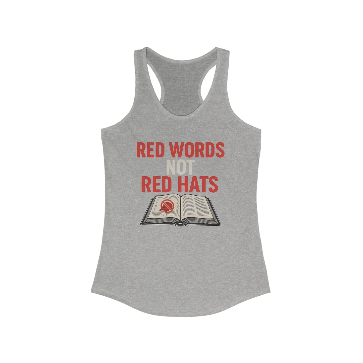 Red Words Not Red Hats- Anti MAGA Racerback
