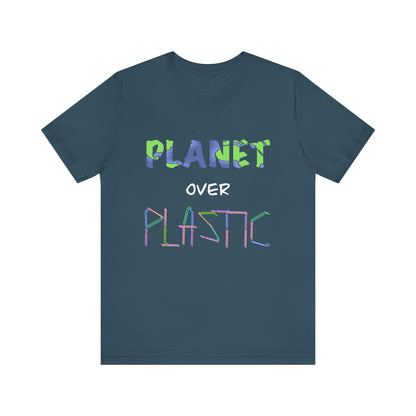 Planet Over Plastic Eco-Friendly Shirt, Planet Over Plastic Tee, Earth Day Gift, Environmental Awareness Clothing