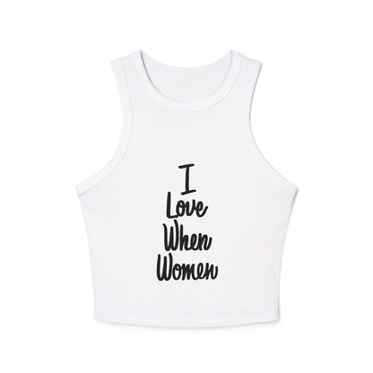 I Love When Women Racer Tank Top, Feminist Apparel, Summer Top, Pride Wear, Cute Crop, Casual Wear