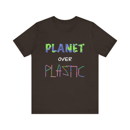 Planet Over Plastic Eco-Friendly Shirt, Planet Over Plastic Tee, Earth Day Gift, Environmental Awareness Clothing