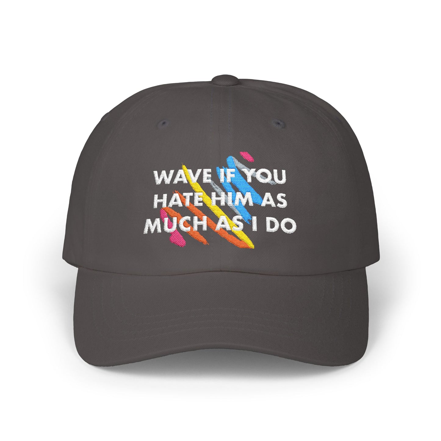 Wave if You Hate Him as Much as I do Rainbow Embroidered Classic Dad Cap, Trendy Adjustable Cap