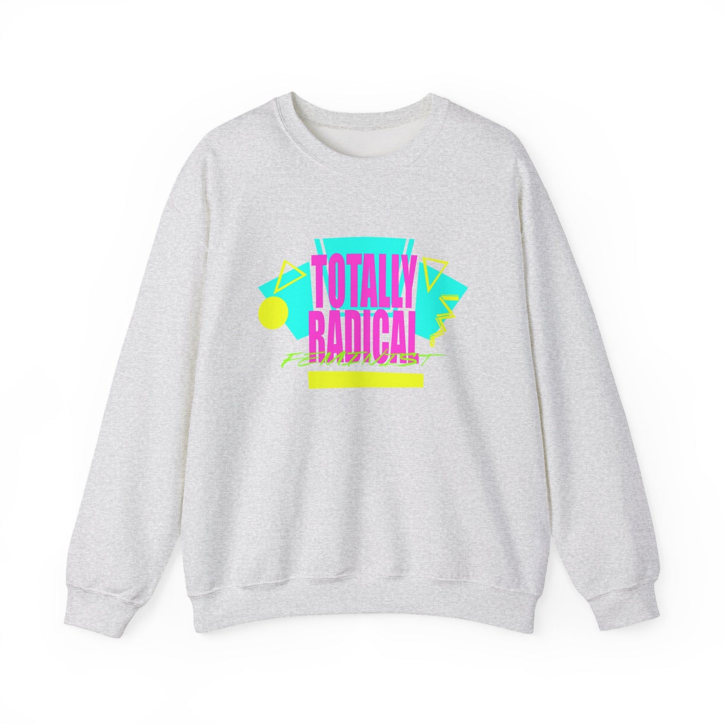 Totally Rad Feminist Crewneck Sweatshirt, Retro Style Hoodie, 80s Vintage Inspired Wear, Casual Cozy Sweater, Perfect Gift for Trendsetters